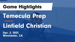 Temecula Prep  vs Linfield Christian  Game Highlights - Dec. 2, 2023