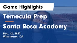Temecula Prep  vs Santa Rosa Academy Game Highlights - Dec. 12, 2023