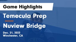Temecula Prep  vs Nuview Bridge  Game Highlights - Dec. 21, 2023