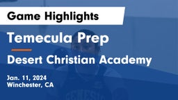 Temecula Prep  vs Desert Christian Academy Game Highlights - Jan. 11, 2024