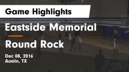 Eastside Memorial  vs Round Rock  Game Highlights - Dec 08, 2016