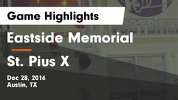 Eastside Memorial  vs St. Pius X  Game Highlights - Dec 28, 2016