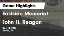 Eastside Memorial  vs John H. Reagan  Game Highlights - Dec 14, 2016