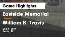 Eastside Memorial  vs William B. Travis  Game Highlights - Dec. 5, 2017