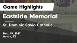 Eastside Memorial  vs St. Dominic Savio Catholic  Game Highlights - Dec. 15, 2017