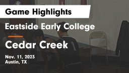 Eastside Early College  vs Cedar Creek  Game Highlights - Nov. 11, 2023