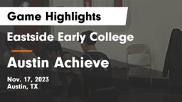 Eastside Early College  vs Austin Achieve Game Highlights - Nov. 17, 2023