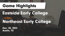 Eastside Early College  vs Northeast Early College  Game Highlights - Dec. 20, 2023