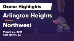 Arlington Heights  vs Northwest  Game Highlights - March 26, 2024