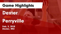 Dexter  vs Perryville  Game Highlights - Feb. 5, 2018