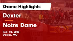 Dexter  vs Notre Dame  Game Highlights - Feb. 21, 2023