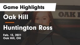 Oak Hill  vs Huntington Ross Game Highlights - Feb. 13, 2021