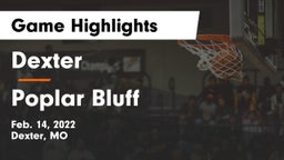Dexter  vs Poplar Bluff  Game Highlights - Feb. 14, 2022