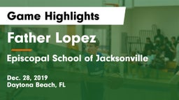 Father Lopez  vs Episcopal School of Jacksonville Game Highlights - Dec. 28, 2019