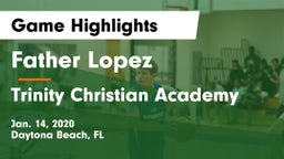 Father Lopez  vs Trinity Christian Academy Game Highlights - Jan. 14, 2020