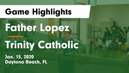 Father Lopez  vs Trinity Catholic  Game Highlights - Jan. 15, 2020