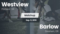 Matchup: Westview  vs. Barlow  2016