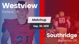 Matchup: Westview  vs. Southridge  2016