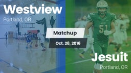 Matchup: Westview  vs. Jesuit  2016