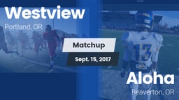 Matchup: Westview  vs. Aloha  2017