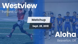 Matchup: Westview  vs. Aloha  2018