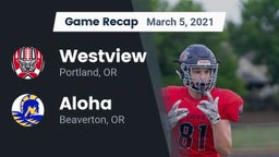 Recap: Westview  vs. Aloha  2021