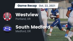 Recap: Westview  vs. South Medford  2021