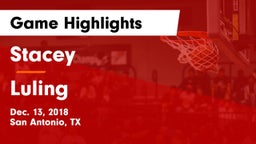 Stacey  vs Luling  Game Highlights - Dec. 13, 2018