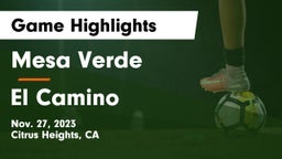 Mesa Verde  vs El Camino  Game Highlights - Nov. 27, 2023