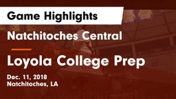 Natchitoches Central  vs Loyola College Prep Game Highlights - Dec. 11, 2018