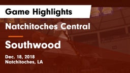 Natchitoches Central  vs Southwood  Game Highlights - Dec. 18, 2018