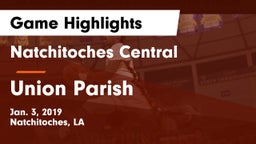 Natchitoches Central  vs Union Parish  Game Highlights - Jan. 3, 2019