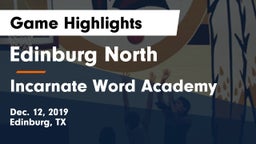 Edinburg North  vs Incarnate Word Academy  Game Highlights - Dec. 12, 2019