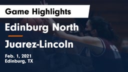 Edinburg North  vs Juarez-Lincoln  Game Highlights - Feb. 1, 2021