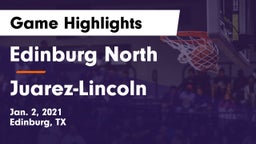 Edinburg North  vs Juarez-Lincoln  Game Highlights - Jan. 2, 2021