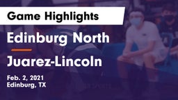 Edinburg North  vs Juarez-Lincoln  Game Highlights - Feb. 2, 2021