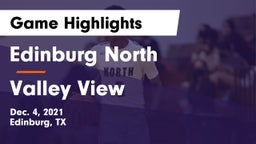 Edinburg North  vs Valley View  Game Highlights - Dec. 4, 2021
