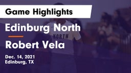 Edinburg North  vs Robert Vela  Game Highlights - Dec. 14, 2021