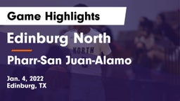 Edinburg North  vs Pharr-San Juan-Alamo  Game Highlights - Jan. 4, 2022