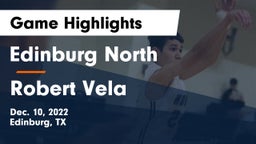 Edinburg North  vs Robert Vela  Game Highlights - Dec. 10, 2022