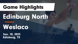 Edinburg North  vs Weslaco  Game Highlights - Jan. 10, 2023