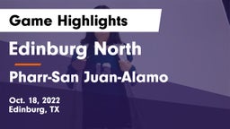 Edinburg North  vs Pharr-San Juan-Alamo  Game Highlights - Oct. 18, 2022