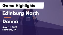 Edinburg North  vs Donna  Game Highlights - Aug. 11, 2023