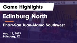 Edinburg North  vs Pharr-San Juan-Alamo Southwest  Game Highlights - Aug. 15, 2023