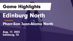 Edinburg North  vs Pharr-San Juan-Alamo North  Game Highlights - Aug. 17, 2023