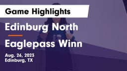 Edinburg North  vs Eaglepass Winn Game Highlights - Aug. 26, 2023