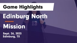 Edinburg North  vs Mission  Game Highlights - Sept. 26, 2023