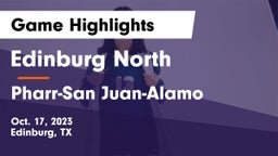 Edinburg North  vs Pharr-San Juan-Alamo  Game Highlights - Oct. 17, 2023