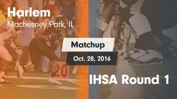 Matchup: Harlem  vs. IHSA Round 1 2016