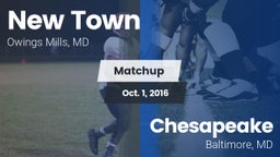 Matchup: New Town  vs. Chesapeake  2016